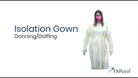DeRoyal Isolation Gown Donning Doffing