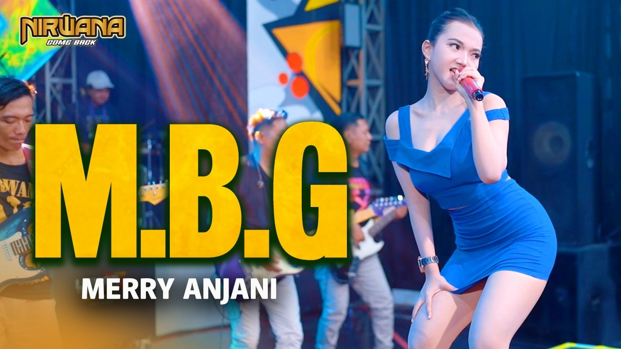 M.B.G - Merry Anjani OM NIRWANA COMEBACK | Dangdut Koplo Terbaru