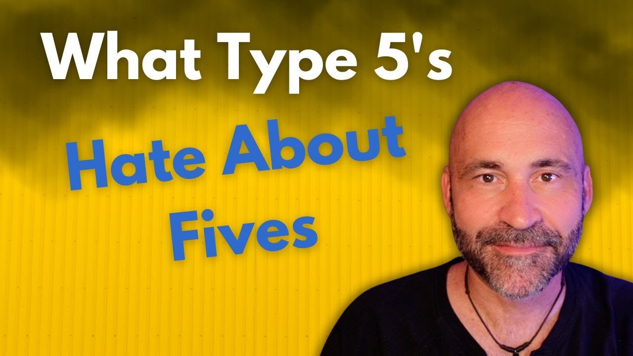 What Type 5's Hate About 5's