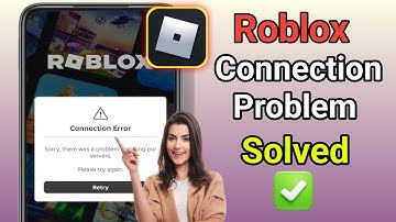 How To Fix Roblox "Connection Error there was a problem reaching our servers Roblox Server Problem