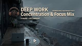 Deep Work Playlist ~ Moody Rainy Canyon Focus Music for High Productivity and Flow State