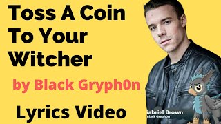 Toss a Coin to your Witcher lyrics Black Gryphon version