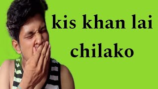 Kis Khana Lai Chilago Mukhanew Video Sahil Karki