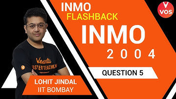 INMO 2004 Q5 - INMO Flashback | Math Olympiad Preparation | INMO 2022-23 | Lohit Jindal | VOS
