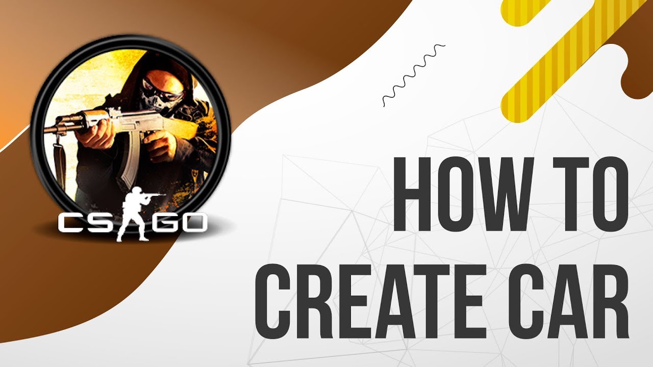 Cs Go Car How to create a CAR in CS:GO / How to make a CAR MOVE in CSGO [2018 ...