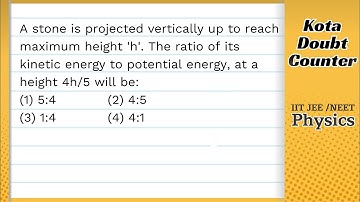 A stone is projected vertically up to reach maximum height 