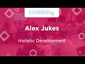 Holistic Development - Alex Jukes | codebar Festival 2021