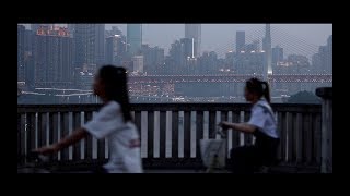 Short Film Chongqing Impression | China Beauty City