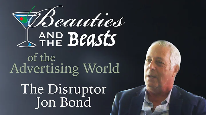 Jon Bond: The OG of Disruption | Beauties and the ...