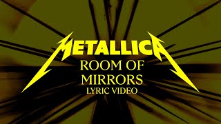 Video thumbnail of "Metallica: Room of Mirrors (Official Lyric Video)"