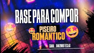 BASE PARA COMPOR ROMANTICO PISEIRO APAIXONADO