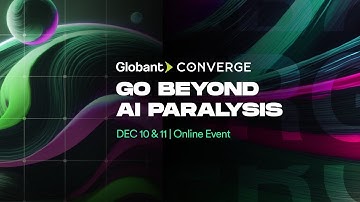 Globant Converge 2025 | Go Beyond AI Paralysys