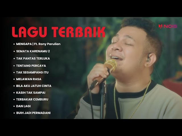 RONY PARULIAN Feat. MARIO G KLAU - MENGAPA | SEMTA KARENAMU 2, TAK PANTAS TERLUKA class=