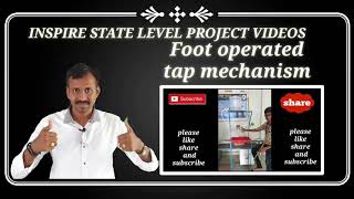 Foot operated  tap mechanism | INSPIRE STATE LEVEL PROJECT VIDEOS