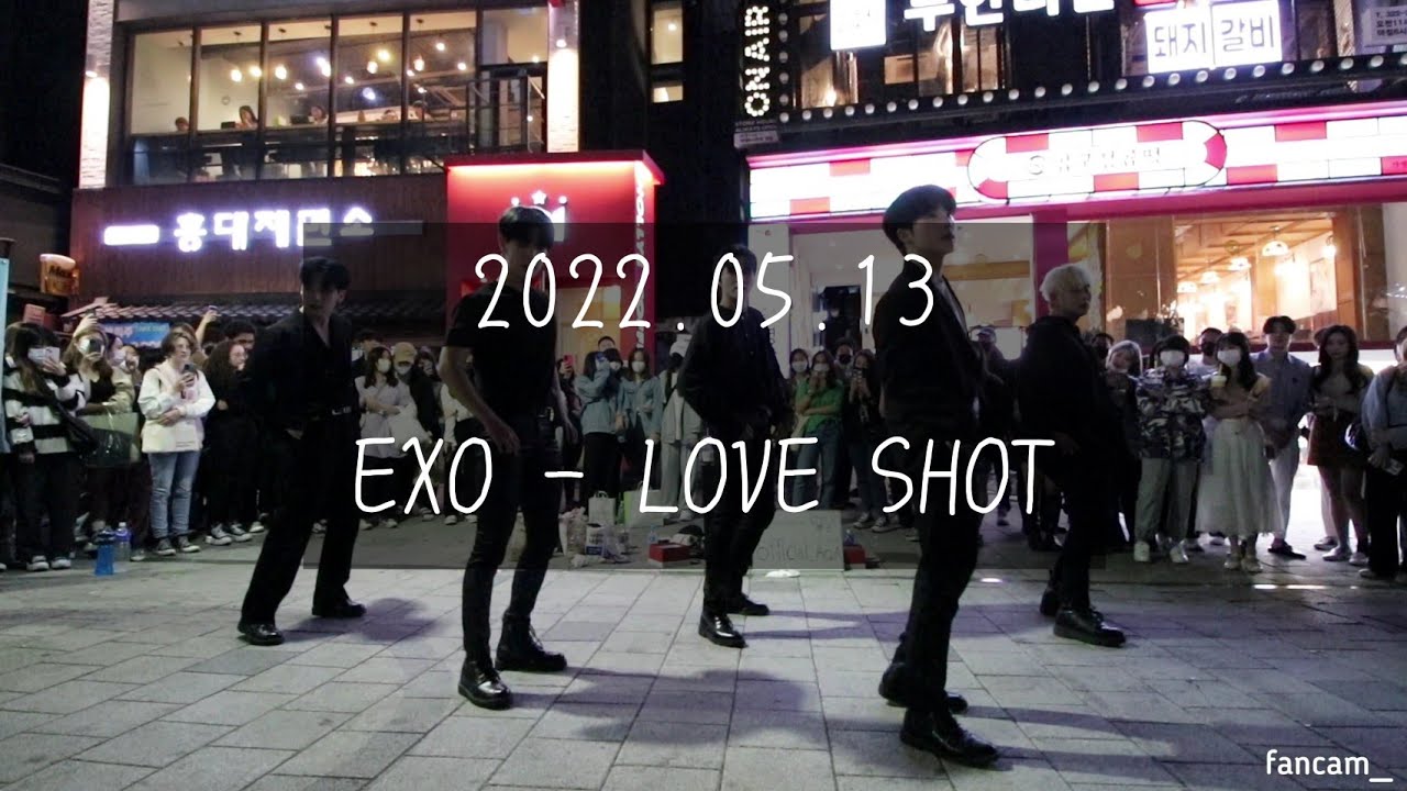 [AQA_아큐아] 220513 홍대공연 2차 / EXO 엑소 - LOVE SHOT 러브샷