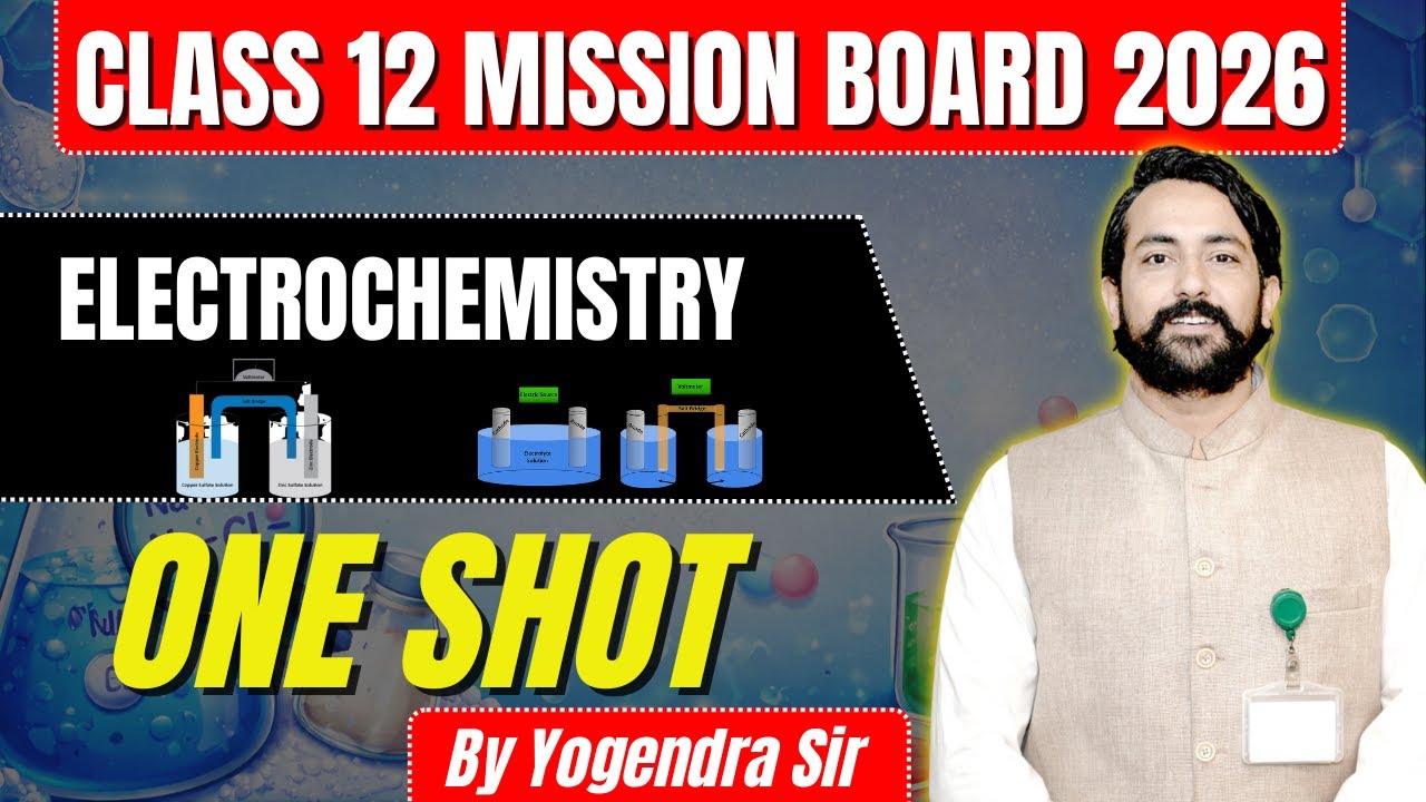 Class 12 Mission Board 2026 | Electro Chemistry One Shot | Chemistry | Part 1 | By Yogendra Sir