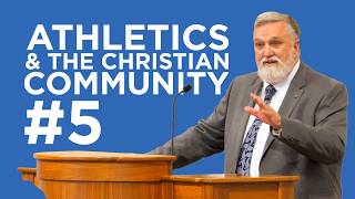 Athletics and the Christian Community #5 | Douglas Wilson