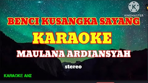 BENCI KU SANGKA SAYANG MAULANA ARDIANSYAH SKA REGGAE