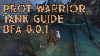Protection Warrior Tanking Guide! Battle for Azeroth Patch 8.0.1