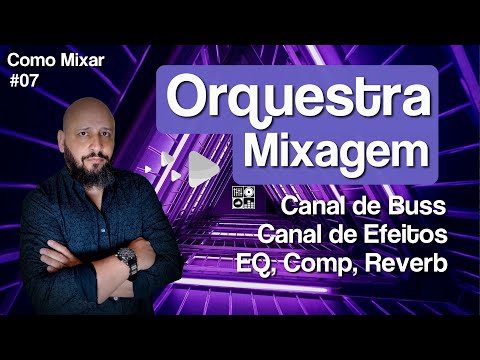 Mixagem de Orquestra e Cordas  (Eq, Comp, Reverb) - Mixagem Completa #07 / #ProduçãoMusicalFácil
