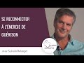 Se reconnecter  lnergie de gurison sylvain belanger