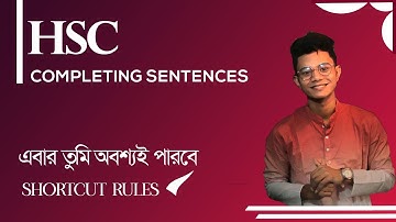 HSC || Completing Sentences-Short Cut Rules and Suggestion. English 2nd paper Question No.4