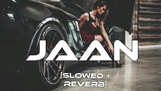 JAAN_bandeya tere khas ne [Slowed & Reverb] | SRB | Use Headphone 🎧 ___