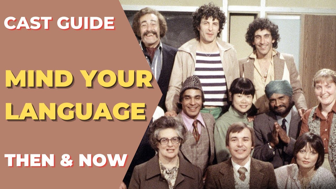 Mind Your Language  Then & Now Cast Guide 