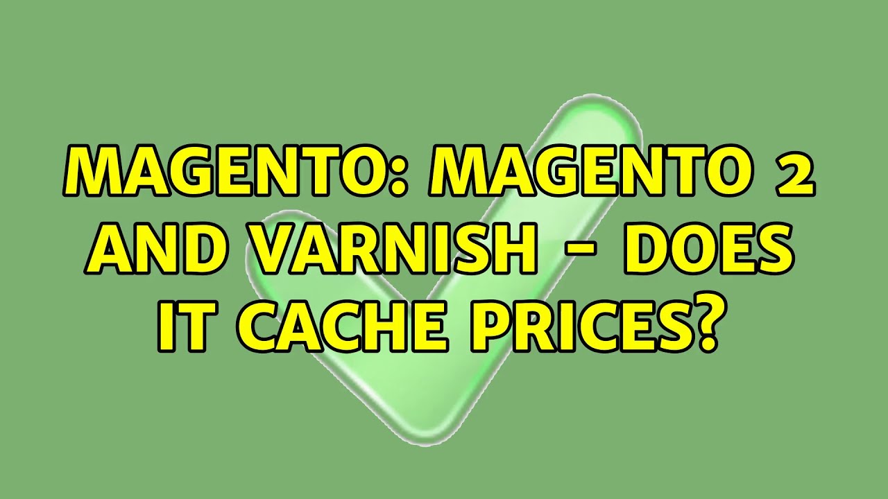 Magento Magento 2 and Varnish Does it cache prices? YouTube