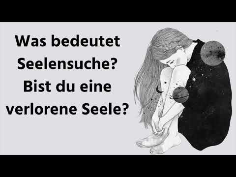 Video: Was bedeutet Seelensuche?