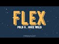 Polo G - Flex (Lyrics) ft. Juice Wrld