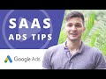 Google Ads Tips for SaaS &amp; Software Startups (PPC Advice)