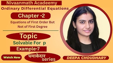 L-74||Ordinary Differential Equation||Nivaanmath Acadeemy|| B.Sc. mathematics|| Deepa Choudhary