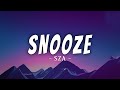 SZA - Snooze (Lyrics)