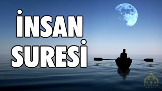 İnsan Suresi 50 tekrar - İnsan henüz anılır bir şey değilken üzerinden uzunca bir zaman geçti.
