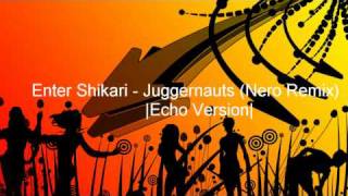 Enter Shikari - Juggernauts (Nero Remix) |Echo| w/ Lyrics