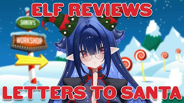 Reviewing YOUR 🫵 Letters to Santa