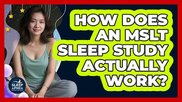 How Does An MSLT Sleep Study Actually Work? - Sleep Apnea Support Network