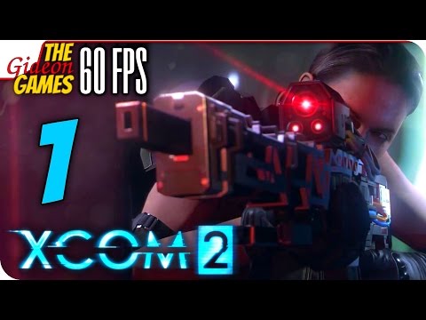 Прохождение XCOM 2 на Русском [PС|60fps] - #1 (С возвращением)