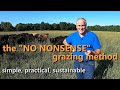 "NO NONSENSE" GRAZING, a hybrid method for small farms