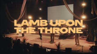 Lamb Upon The Throne | Bridge Worship