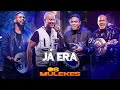 JÁ ERA - Os Mulekes [DVD Vem Voar]
