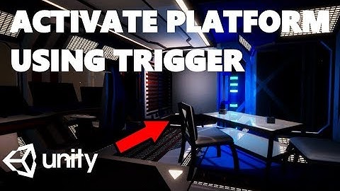 HOW TO ACTIVATE A PLATFORM TRIGGER BY THE PLAYER USING C# UNITY TUTORIAL