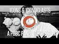 PBBC Presents: Icons and Iconoclasts