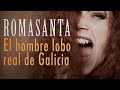 Romasanta El Hombre Lobo De Galicia 