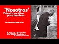 4- MORTIFICACIÓN. "NOSOTROS" Palestra acética para hombres