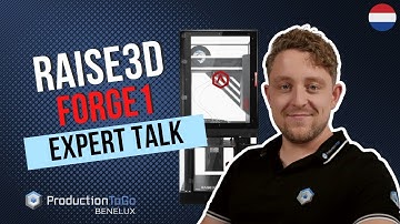 ProductionToGo Benelux - Raise3D Forge1 - Expert Talk