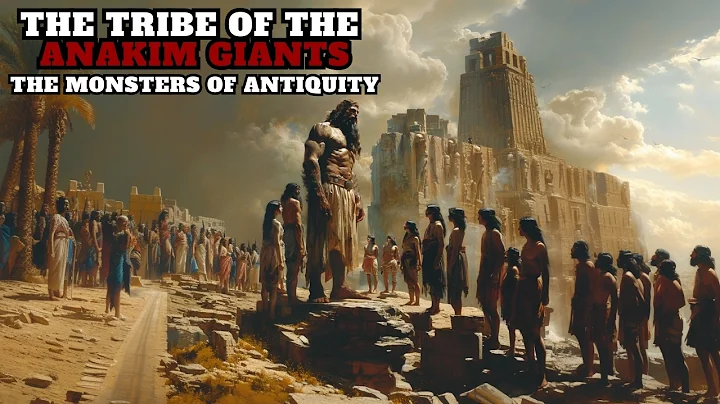 THE TRIBE OF THE ANAKIM: THE GIANTS, SONS OF THOSE WHO FELL FROM HEAVEN