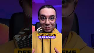 Reels Edi̇tleme Kismi Deği̇şti̇