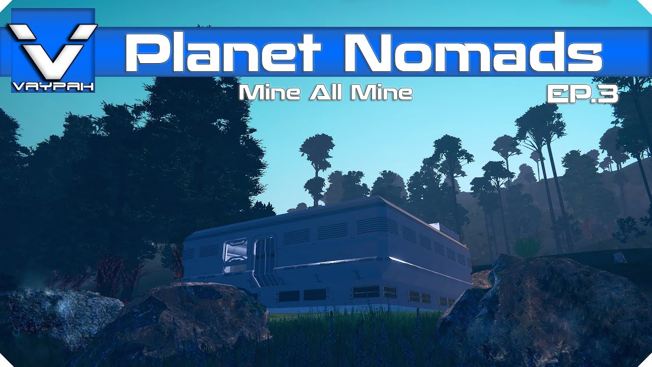 Planet Nomads: Mine All Mine | Let's Play / Gameplay | Part 3